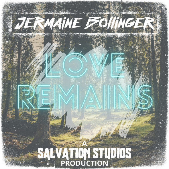 Jermaine Bollinger - "Love Remains" 