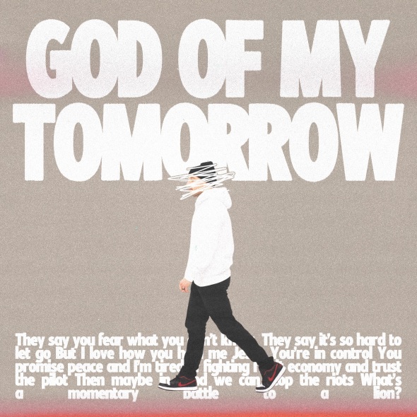 “God Of My Tomorrow” - Branan Murphy