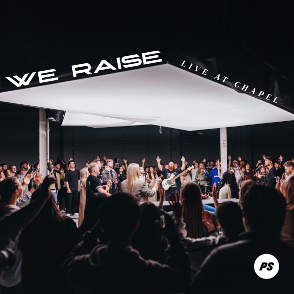 Planetshakers releases “We Raise: Live At Chapel”