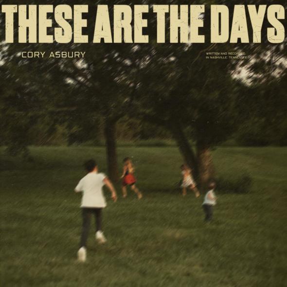 Cory Asbury - "These Are The Days"