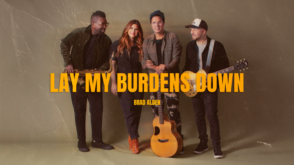 Brad Alden - "Lay My Burdens Down"