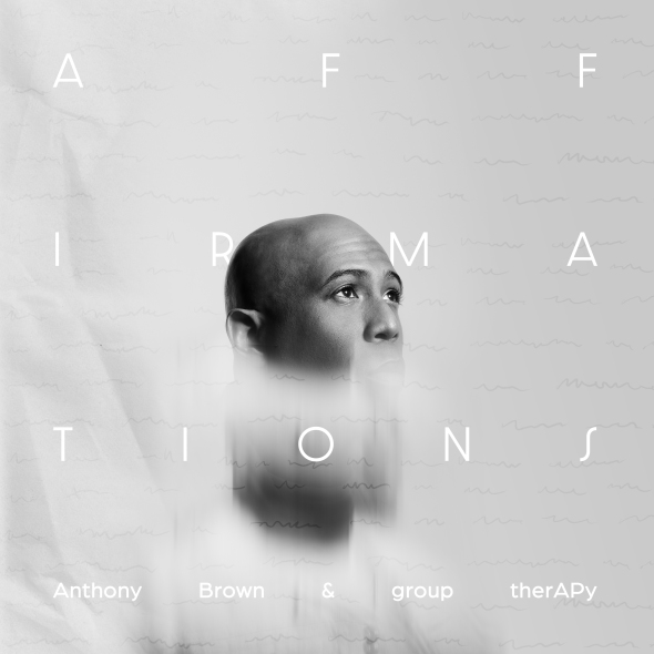 Anthony Brown & group therAPy - "Affirmations"