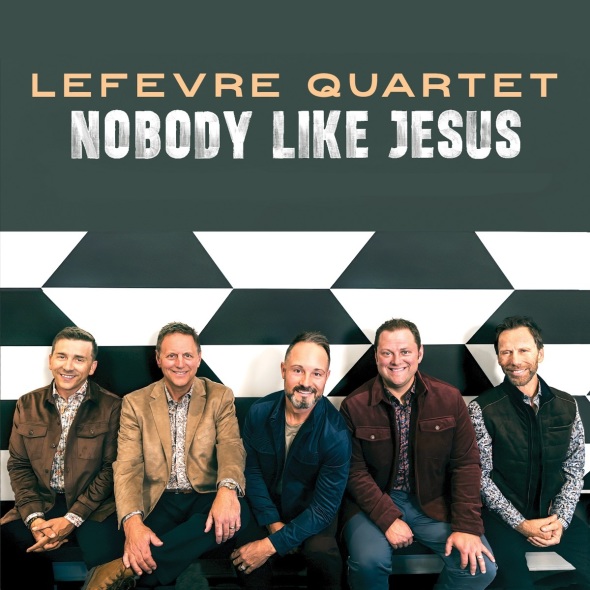 LeFevre Quartet - "Nobody But Jesus"
