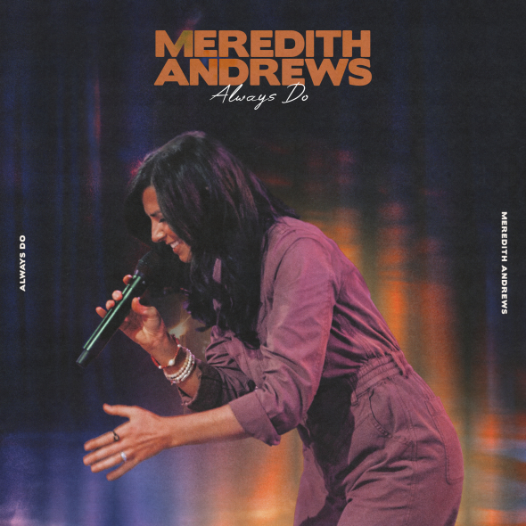 Meredith Andrews - "Always Do"