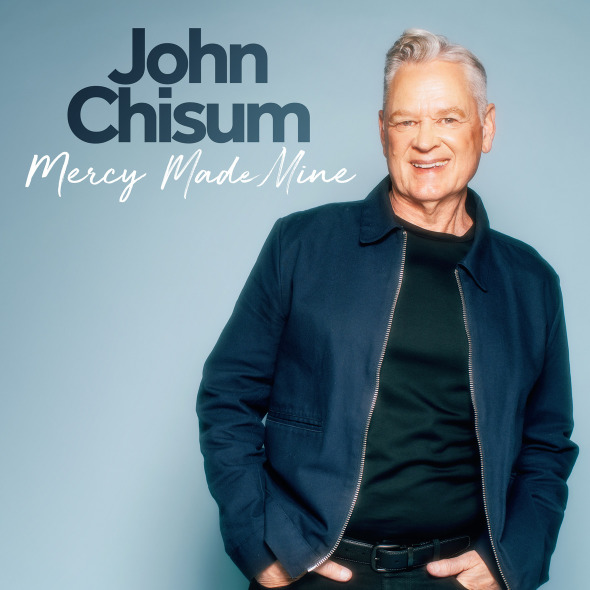 John Chisum - "Mercy Made Mine"