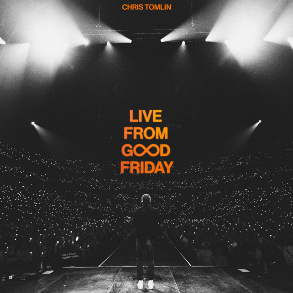 Chris Tomlin - "Live From Good Friday"