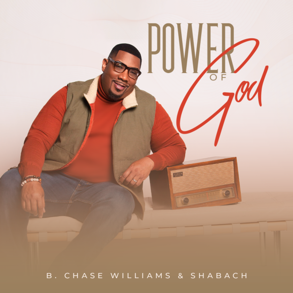 B. Chase Williams & Shabach - "Power of God"