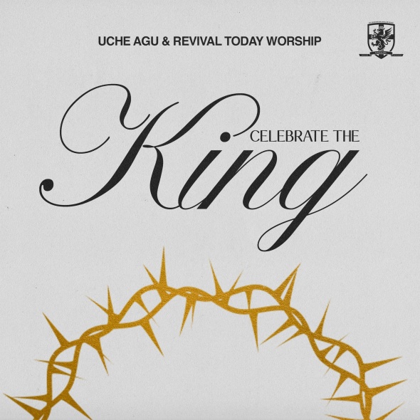 Uche Agu & Revival - "Celebrate The King"