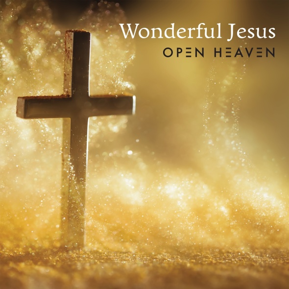 Open Heaven - "Wonderful Jesus"