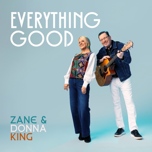Zane & Donna King - "Everything Good"