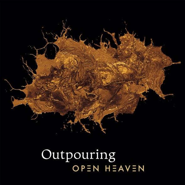 Open Heaven - "Outpouring"