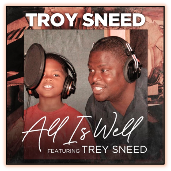 Troy Sneed - "All Is Well"