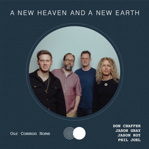A New Heaven And A New Earth - "Our Common Home"