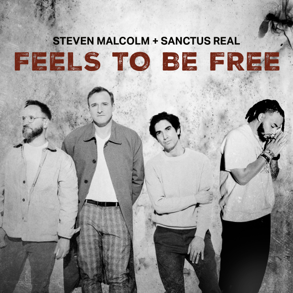 Steven Malcolm & Sanctus Real - “Feels To Be Free”