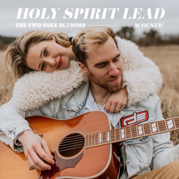 The Two Fake Blondes - "Holy Spirit Lead"