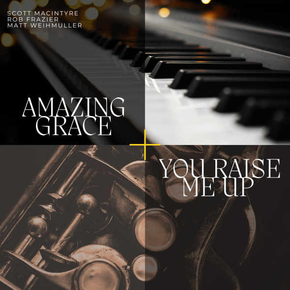 Scott Macintyre - "Amazing Grace + You Raise Me Up"