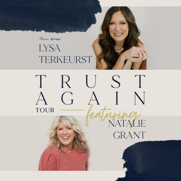  Lysa TerKeurst & Natalie Grant - "Trust Again Tour"