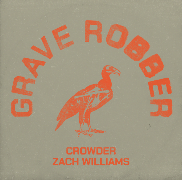 Crowder - "Grave Robber"