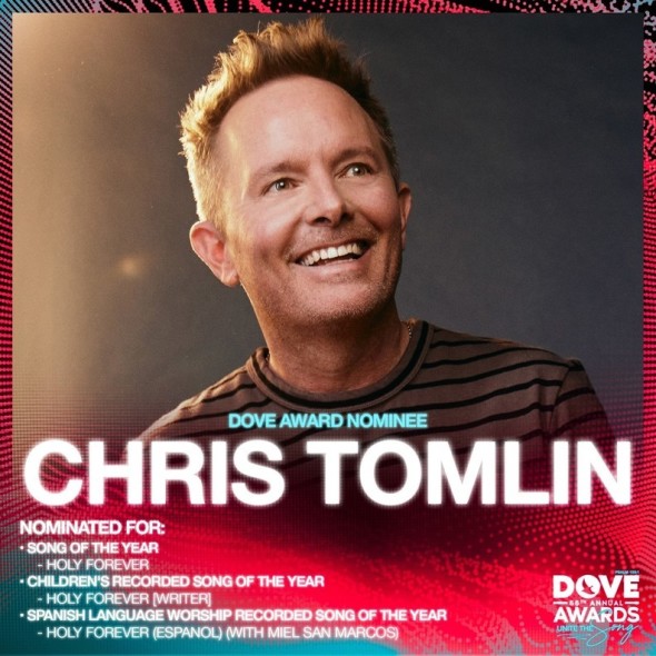 Chris Tomlin Receives Three GMA Dove Award Nominations For Record Setting Song “Holy Forever”