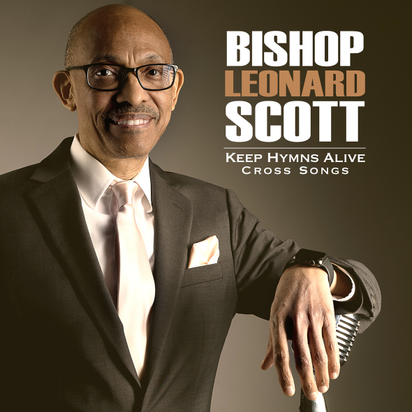 Bishop Leonard Scott - "Keep Hymns Alive: Cross Songs"