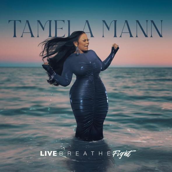 Tamela Mann - "Live Breathe Fight" 