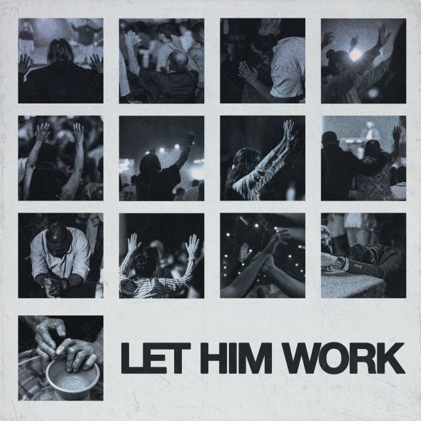 Faith Worship Arts - "Let Him Work"