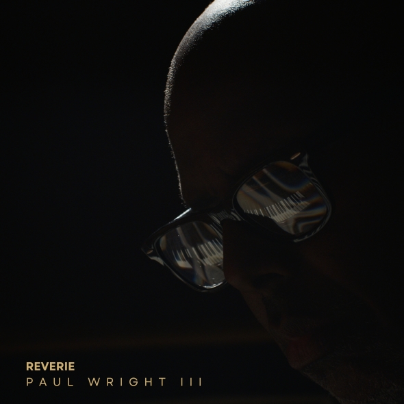 Paul Wright III - "Reverie"