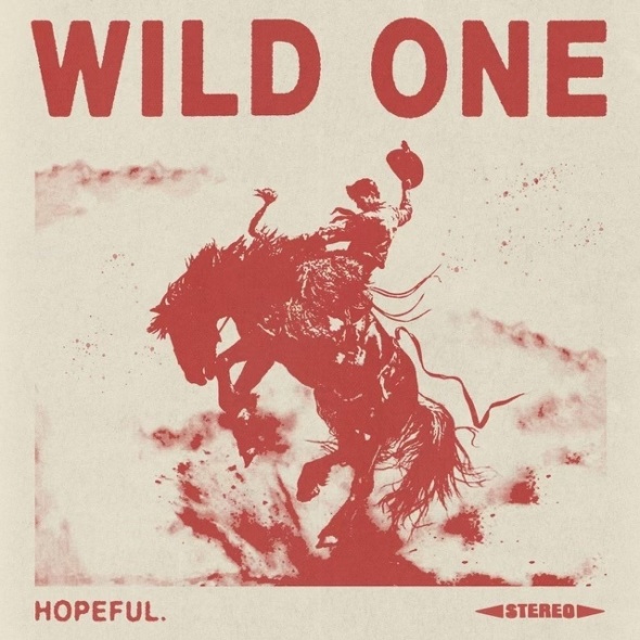 Hopeful. - "Wild One"