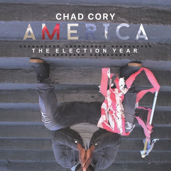 Chad Cory - "America The Election Year"