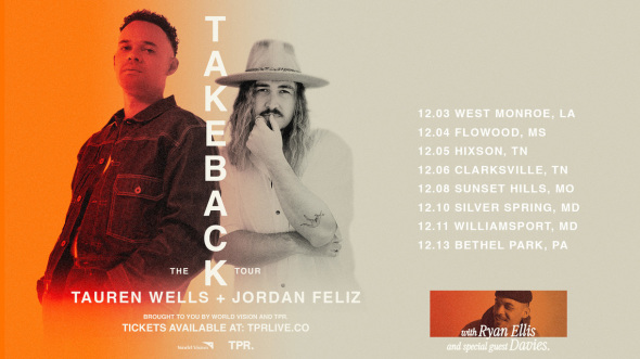 The Takeback Tour with Tauren Wells + Jordan Feliz