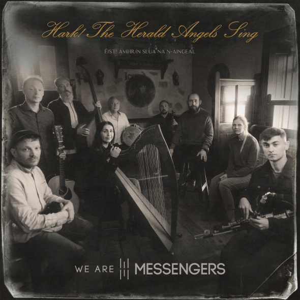 We Are Messengers - “Hark! The Herald Angels Sing"