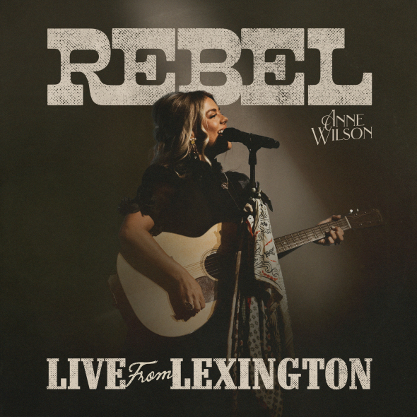 Anne Wilson - "REBEL (Live From Lexington)"