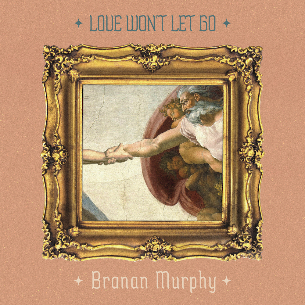 BC News News | Branan Murphy's new single "Love Won't Let Go" out now - Vimarsana News
