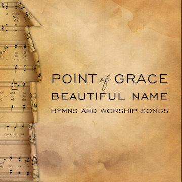 BC News News | Point Of Grace's 'Beautiful Name' offers timely encouragement wit - Vimarsana News