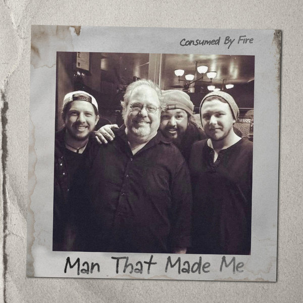 Music News | Consumed By Fire releases heartfelt track, "Man That Made