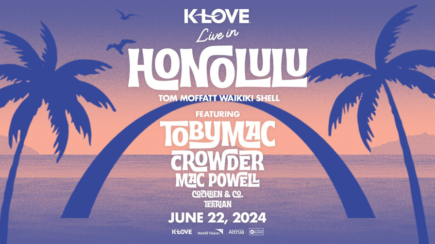 Music News | Get your tickets for "K-LOVE Live In Honolulu" - coming June 22, - Vimarsana News