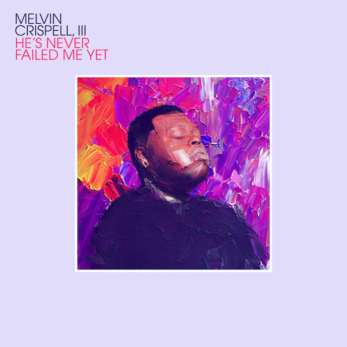 Music News | Melvin Crispell, III releases new single "He's Never Failed Me Ye - Vimarsana News