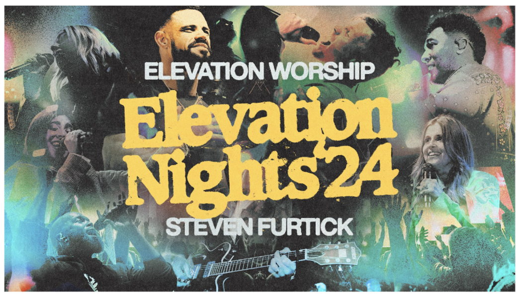 Music News | "Elevation Nights '24" with Elevation Worship and pastor Steven F - Vimarsana News